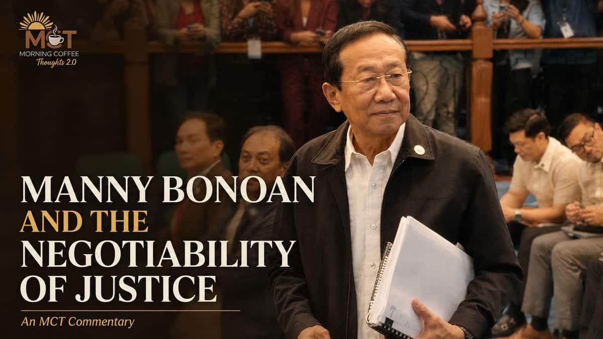 MANNY BONOAN AND THE NEGOTIABILITY OF JUSTICE — original Morning Coffee Thoughts cover image.