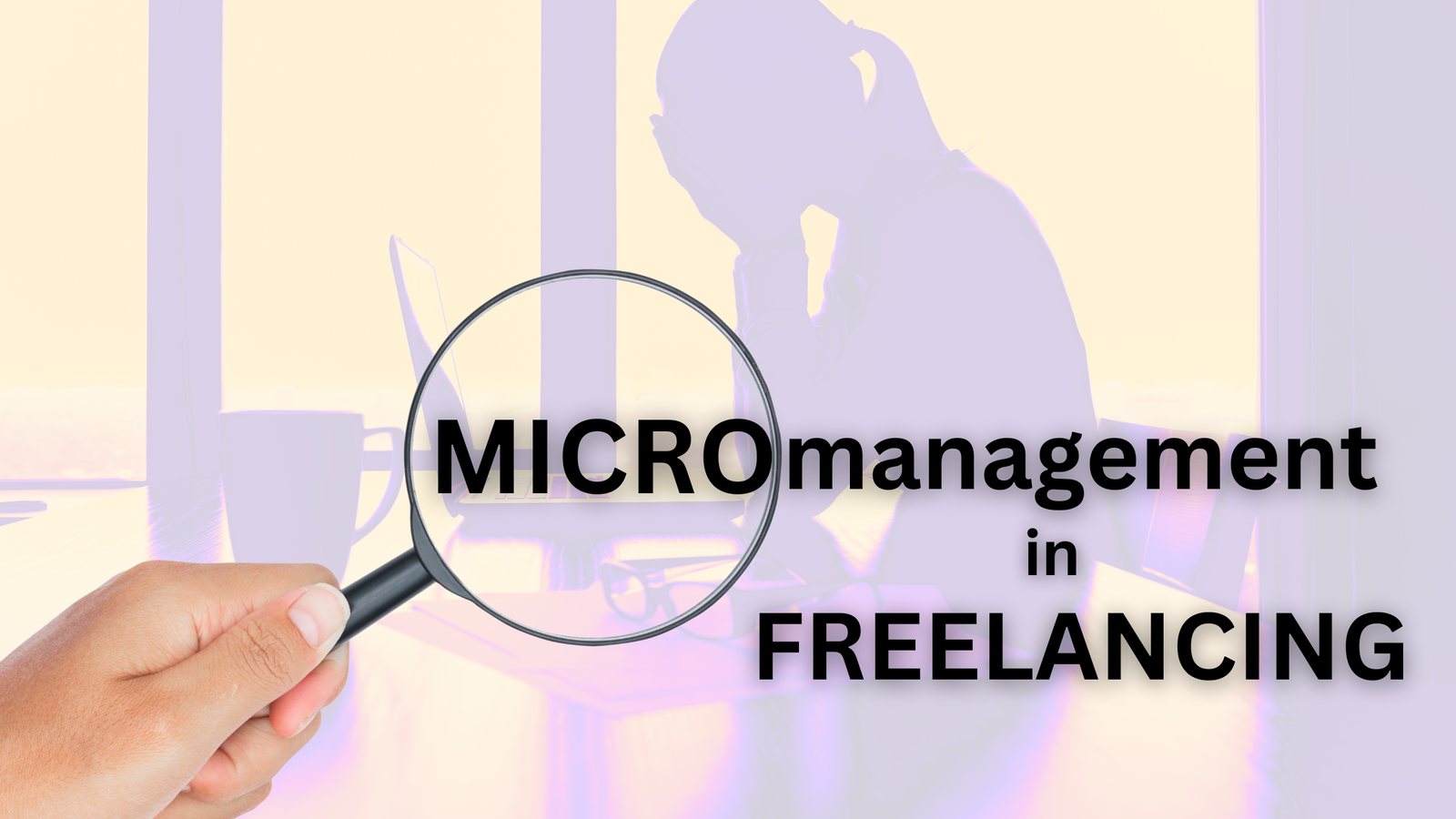 Cover image for Micromanagement in Freelancing: Why It Happens and How to Handle It