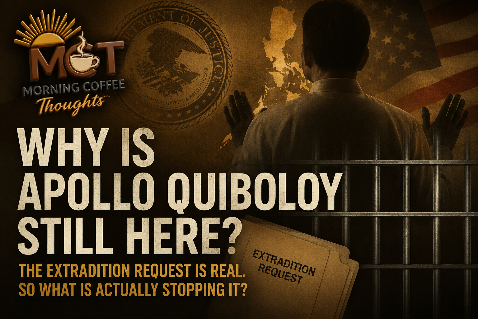MCT Commentary cover showing a silhouetted man behind prison bars between the Philippine and United States symbols, with an extradition request folder and the title “Why Is Apollo Quiboloy Still Here?”